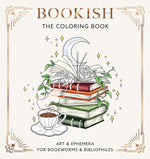 Book cover for Bookish: The Coloring Book (Art & Ephemera for Bookworms & Bibliophiles)