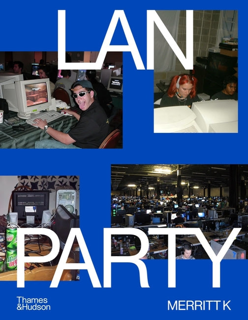 Book cover for LAN Party: Inside the Multiplayer Revolution