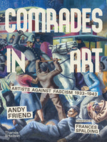 Book cover for Comrades in Art: Artists Against Fascism 1933-1943
