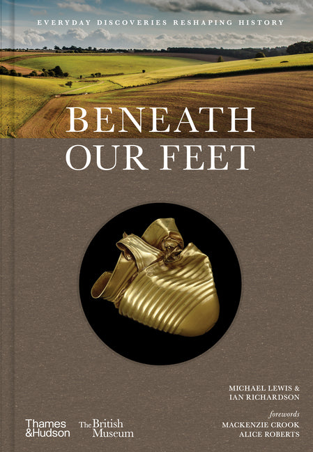 Book cover for Beneath Our Feet: Everyday Discoveries Reshaping History