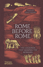 Book cover for Rome Before Rome: The Legends That Shaped the Romans