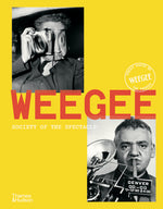 Book cover for Weegee: Society of the Spectacle