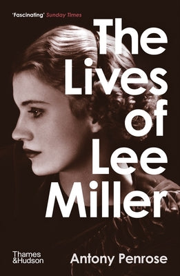 Book cover for The Lives of Lee Miller