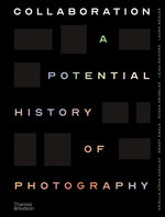 Book cover for Collaboration: A Potential History of Photography