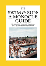 Book cover for Swim & Sun: A Monocle Guide: Hot Beach Clubs, Perfect Pools, Lake Havens