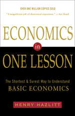 Book cover for Economics in One Lesson: The Shortest and Surest Way to Understand Basic Economics