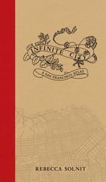 Book cover for Infinite City: A San Francisco Atlas