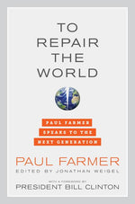 Book cover for To Repair the World: Paul Farmer Speaks to the Next Generation Volume 29