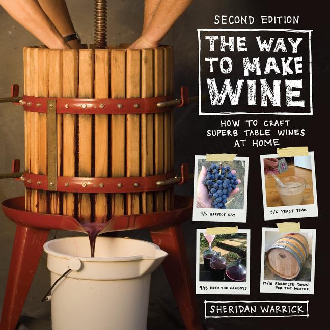 Book cover for The Way to Make Wine: How to Craft Superb Table Wines at Home