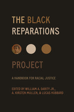 Book cover for The Black Reparations Project: A Handbook for Racial Justice