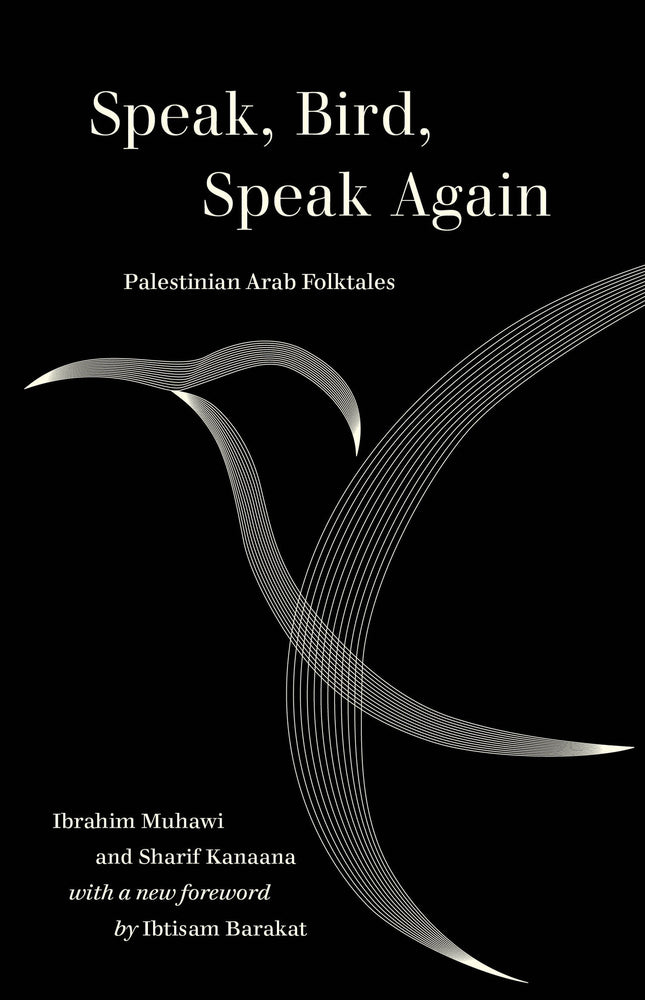 Book cover for Speak, Bird, Speak Again: Palestinian Arab Folktales