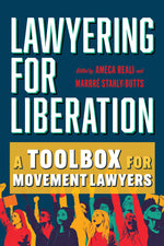 Book cover for Lawyering for Liberation: A Toolbox for Movement Lawyers