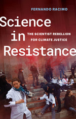 Book cover for Science in Resistance: The Scientist Rebellion for Climate Justice