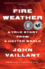 Book cover for Fire Weather: A True Story from a Hotter World