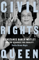 Book cover for Civil Rights Queen: Constance Baker Motley and the Struggle for Equality