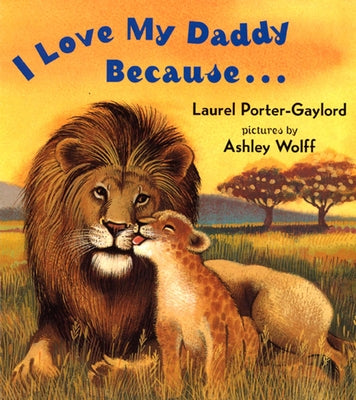 Book cover for I Love My Daddy Because...Board Book