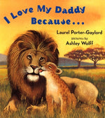 Book cover for I Love My Daddy Because...Board Book