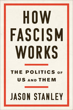 Book cover for How Fascism Works: The Politics of Us and Them