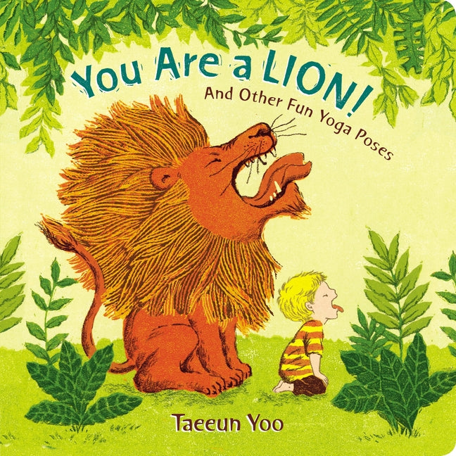Book cover for You Are a Lion!: And Other Fun Yoga Poses