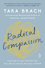 Book cover for Radical Compassion: Learning to Love Yourself and Your World with the Practice of Rain