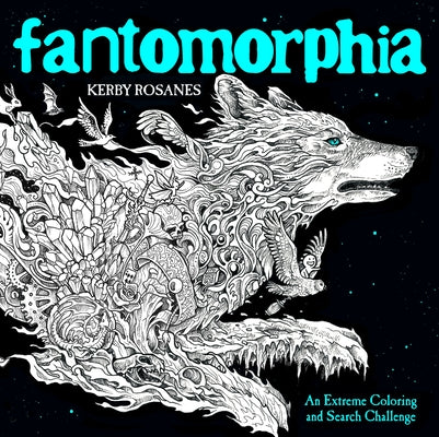 Book cover for Fantomorphia: An Extreme Coloring and Search Challenge