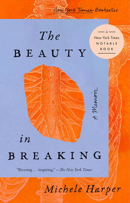 Book cover for The Beauty in Breaking: A Memoir