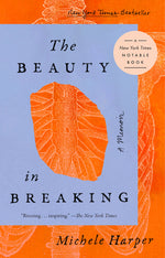 Book cover for The Beauty in Breaking: A Memoir