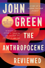 Book cover for The Anthropocene Reviewed: Essays on a Human-Centered Planet