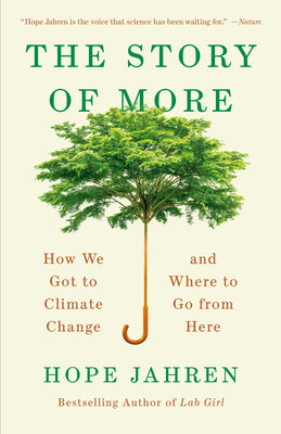 Book cover for The Story of More: How We Got to Climate Change and Where to Go from Here