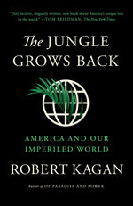 Book cover for Jungle Grows Back: America and Our Imperiled World