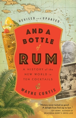 Book cover for And a Bottle of Rum, Revised and Updated: A History of the New World in Ten Cocktails
