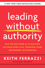 Book cover for Leading Without Authority: How the New Power of Co-Elevation Can Break Down Silos, Transform Teams, and Reinvent Collaboration