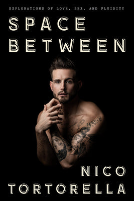 Book cover for Space Between: Explorations of Love, Sex, and Fluidity