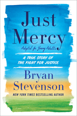 Book cover for Just Mercy (Adapted for Young Adults): A True Story of the Fight for Justice
