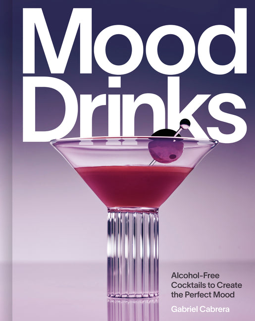 Book cover for Mood Drinks: Alcohol-Free Cocktails to Create the Perfect Mood