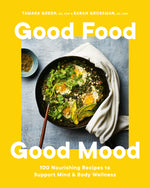 Book cover for Good Food, Good Mood: 100 Nourishing Recipes to Support Mind and Body Wellness