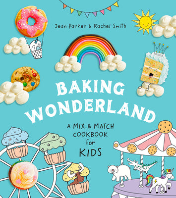 Book cover for Baking Wonderland: A Mix & Match Cookbook for Kids!