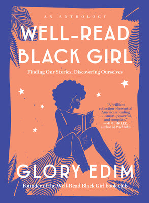 Book cover for Well-Read Black Girl: Finding Our Stories, Discovering Ourselves