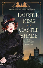 Book cover for Castle Shade: A Novel of Suspense Featuring Mary Russell and Sherlock Holmes