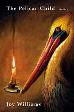 Book cover for Pelican Child: Stories