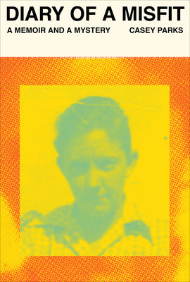 Book cover for Diary of a Misfit: A Memoir and a Mystery