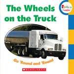 Book cover for The Wheels on the Truck Go 'Round and 'Round (Rookie Toddler)