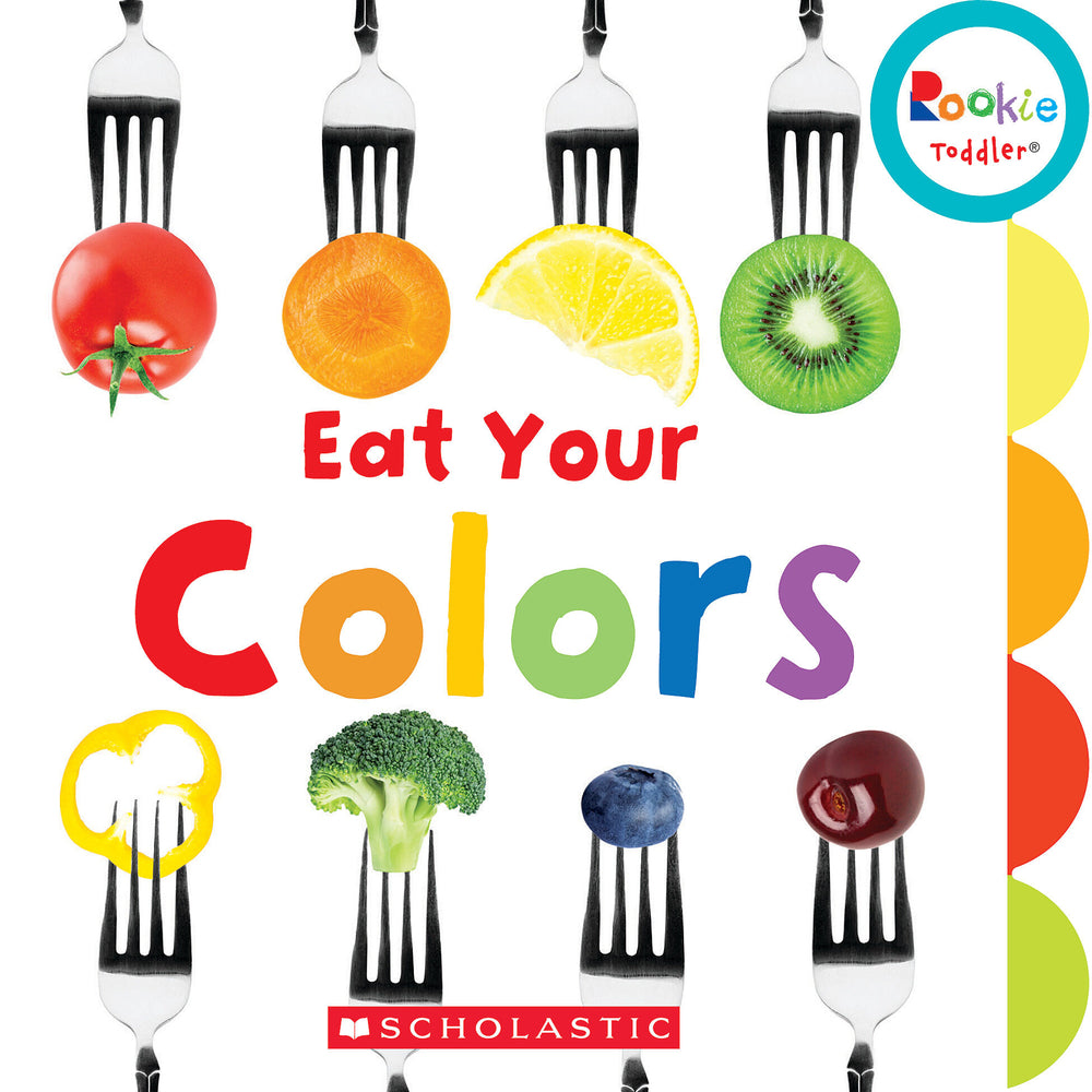 Book cover for Eat Your Colors (Rookie Toddler)
