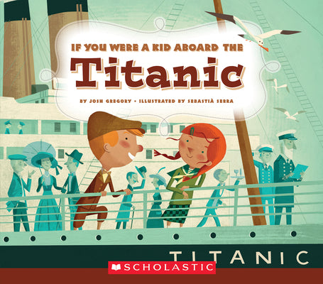 Book cover for If You Were a Kid Aboard the Titanic (If You Were a Kid)
