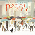 Book cover for Peggy: A Brave Chicken on a Big Adventure