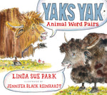 Book cover for Yaks Yak: Animal Word Pairs