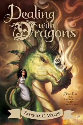 Book cover for Dealing with Dragons: The Enchanted Forest Chronicles, Book One