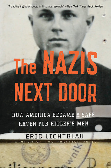 Book cover for Nazis Next Door: How America Became a Safe Haven for Hitler's Men