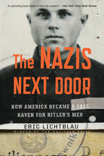 Book cover for Nazis Next Door: How America Became a Safe Haven for Hitler's Men