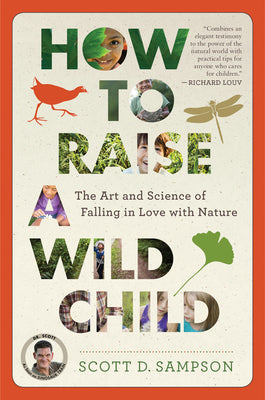 Book cover for How to Raise a Wild Child: The Art and Science of Falling in Love with Nature